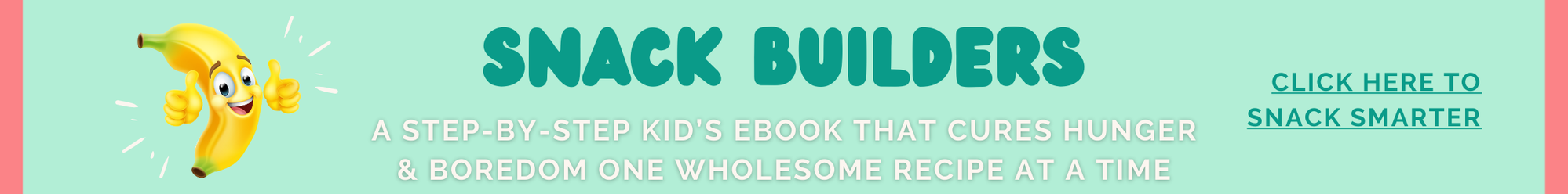 Snack Builders Ebook advertisement.
